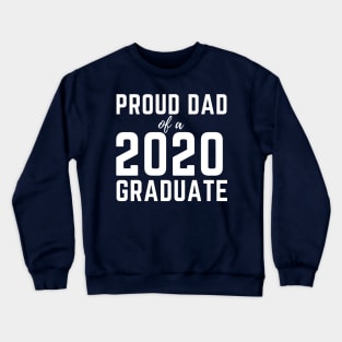 Proud Dad Of A 2020 Graduate Senior Class Graduation Crewneck Sweatshirt